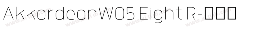 AkkordeonW05 Eight R字体转换 AkkordeonW05 Eight R字体转换